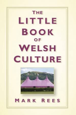 Little Book of Welsh Culture by MARC REES