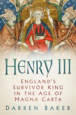 Henry III The Great King England Never Knew It Had