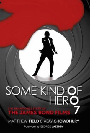 Some Kind Of Hero by Matthew Field & Ajay Chowdhury