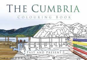 Cumbria Colouring Book: Past And Present by Various