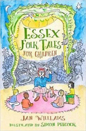 Essex Folk Tales For Children by Jan Williams