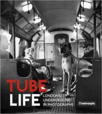 Tube Life Londons Underground In Photographs