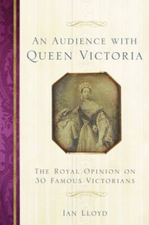 An Audience With Queen Victoria by Ian Lloyd