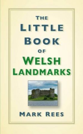 Little Book Of Welsh Landmarks by Mark Rees