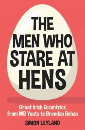 Men Who Stare At Hens by Simon Leyland