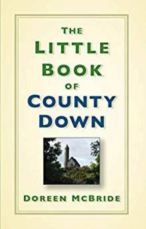 Little Book Of County Down by Doreen McBride