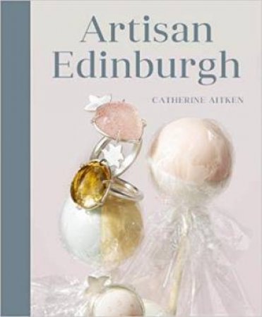 Artisan Edinburgh by Catherine Aitken