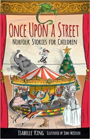 Once Upon A Street: Norfolk Stories For Children by Isabelle King