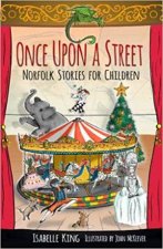 Once Upon A Street Norfolk Stories For Children