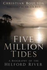 Five Million Tides A Biography Of The Helford River