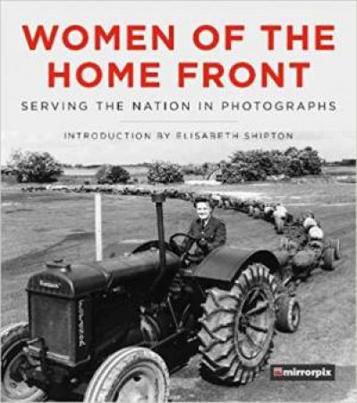 Women Of The Home Front by Various