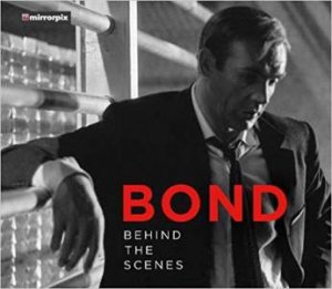 Bond: Behind The Scenes by Various