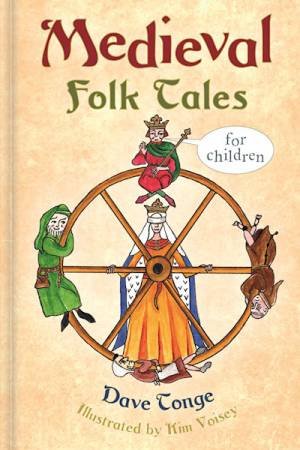 Medieval Folk Tales For Children by Dave Tonge