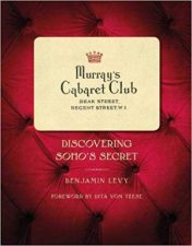 Murrays Cabaret Club Discovering Sohos Secret