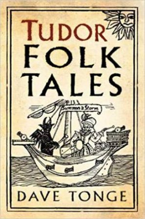 Tudor Folk Tales by Dave Tonge