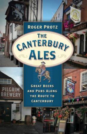 The Canterbury Ales by Roger Protz