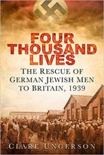 Four Thousand Lives The Rescue Of German Jewish Men To Britain 1939