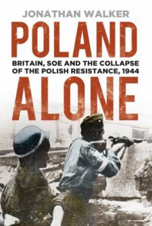 Poland Alone by Jonathan Walker