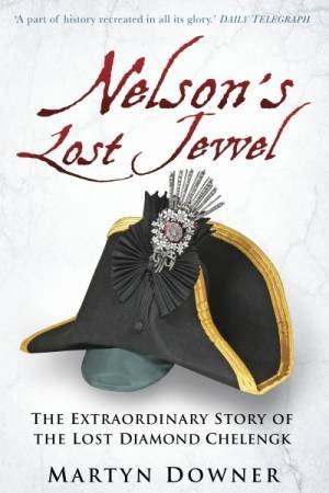 Nelson's Lost Jewel by Martyn Downer