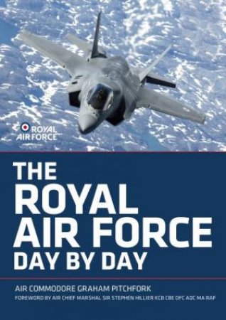 Royal Air Force Day By Day by Graham Pitchfork