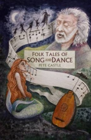 Folk Tales Of Song And Dance by Pete Castle