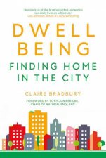 Dwellbeing Finding Home In The City