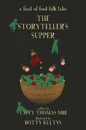 The Storyteller's Supper: A Feast Of Food Folk Tales by Taffy Thomas