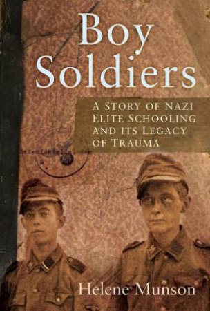 Boy Soldiers by Helene Munson