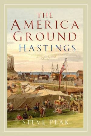 The America Ground, Hastings by Steve Peak