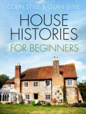 House Histories For Beginners