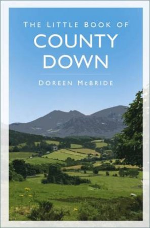 Little Book Of County Down by Doreen McBride