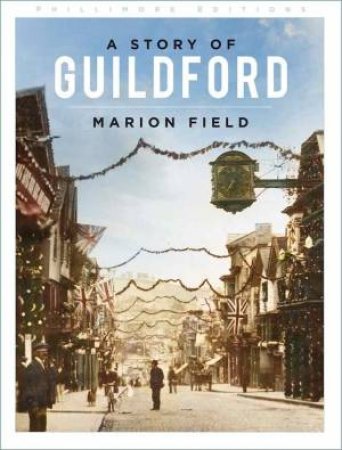 Story Of Guildford by Marion Field