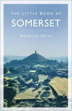 The Little Book Of Somerset