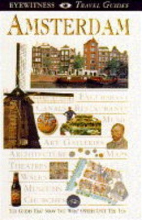 Eyewitness Travel Guides: Amsterdam by Various