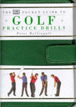 The Pocket Guide To Golf: Practice Drills by Peter Ballingall