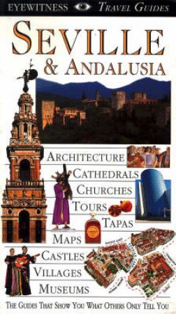 Eyewitness Travel Guides: Seville & Andalucia by Various