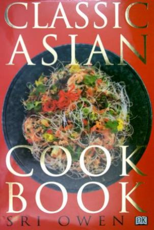 Classic Asian Cookbook by Sri Owen