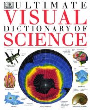 The Ultimate Visual Dictionary Of Science