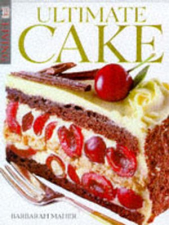 DK Living: Ultimate Cakes by Barbara Maher