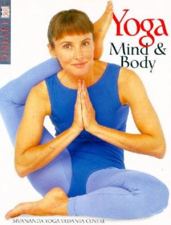 DK Living: Yoga Mind & Body by Various