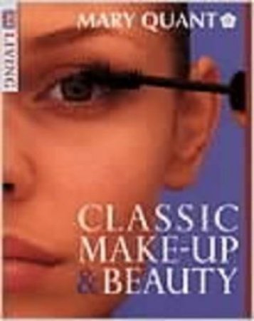 DK Living: Classic Make Up & Beauty by Mary Quant