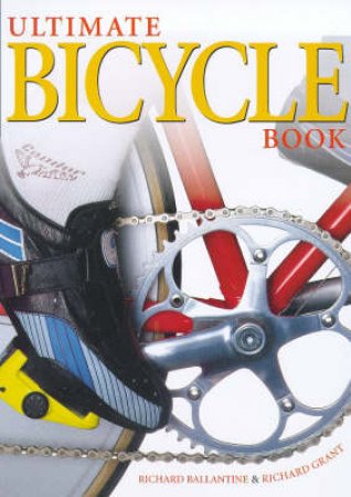 DK Living: The Ultimate Bicycle Book by Richard Ballantine