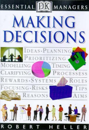 Essential Managers: Making Decisions by Robert Heller