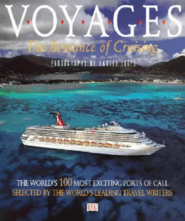 Voyages: The Romance Of Cruising by Various