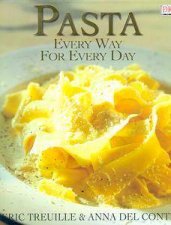 Pasta Every Day For Every Way