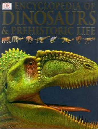 Encyclopedia Of Dinosaurs & Prehistoric Life by Various