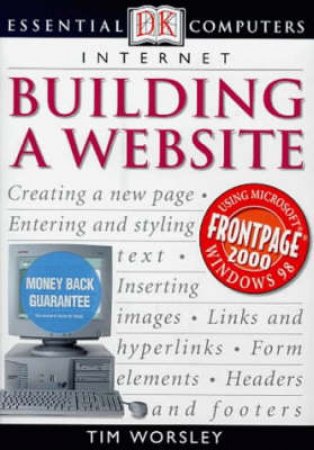 Computer Essentials: Building A Website by Worsley Tim