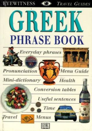 Eyewitness Travel Guides: Greek Phrase Book by Various