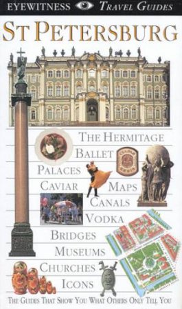 Eyewitness Travel Guides: St Petersburg by Various