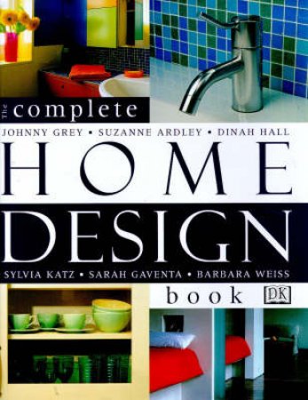 The Complete Home Design Book by Various